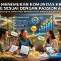 Cara Menemukan Komunitas Kreatif yang Sesuai dengan Passion Anda
